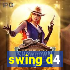 swing d4